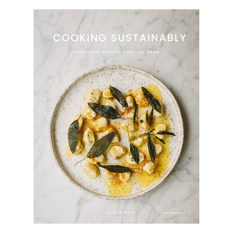 Cooking Sustainably: Delicious Recipes That Do Good by Cozy Publishing # #
