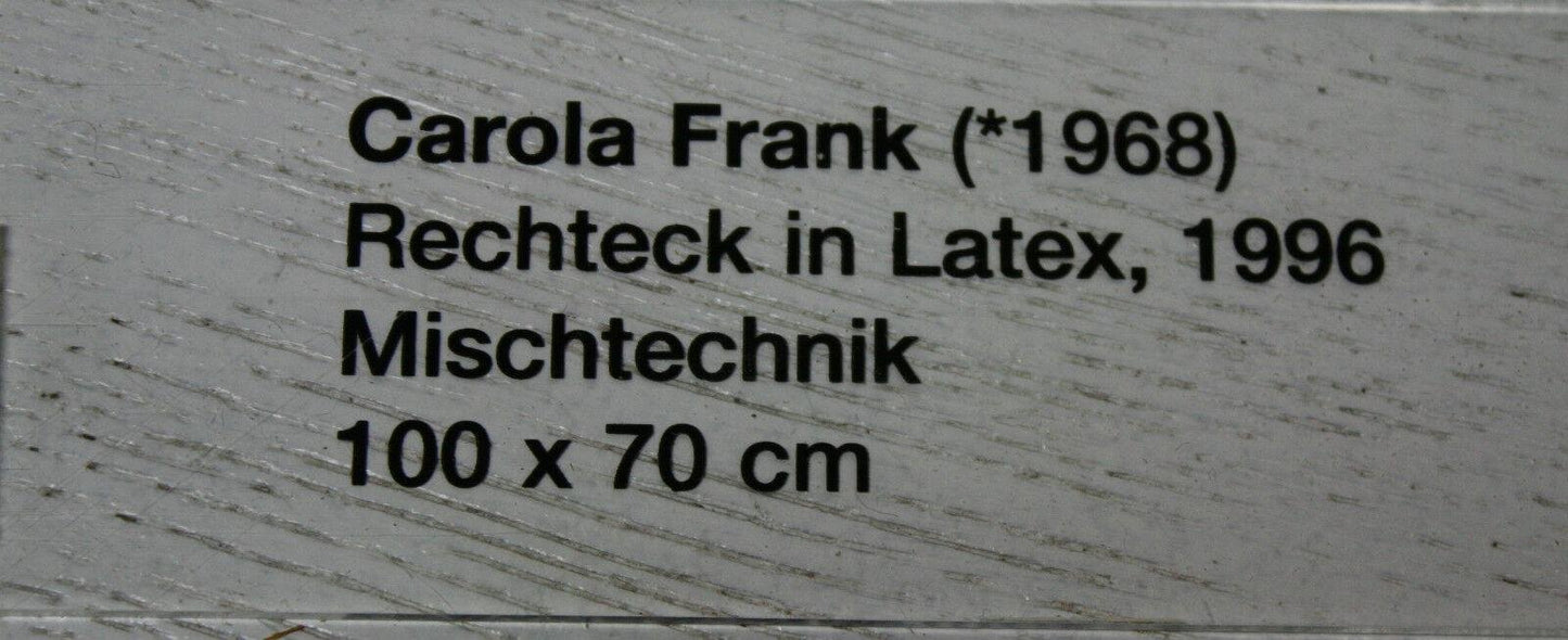 Frank Carola Frank, Rectangle in Latex, 1968